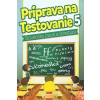Príprava na testovanie 5 - Slovenský jazyk a literatúra - Nguyenová Anhová Ľuba Príprava na testovanie 5 - Slovenský jazyk a literatúra - Nguyenová Anhová Ľuba