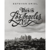 This Is Los Angeles This Is Los Angeles