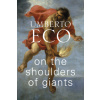 On the Shoulders of Giants (Umberto Eco)(Pevná) On the Shoulders of Giants (Umberto Eco)(Pevná)