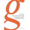 Grammatykáři. Gramatografická a kulturní reflexe češtiny 1533–1672 Grammatykáři. Gramatografická a kulturní reflexe češtiny 1533–1672