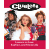 Clueless: Lessons on Love, Fashion, and Friendship (Amy Heckerling)(Pevná) Clueless: Lessons on Love, Fashion, and Friendship (Amy Heckerling)(Pevná)