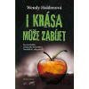 I krása může zabíjet - Wendy Holden I krása může zabíjet - Wendy Holden