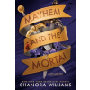 Mayhem and the Mortal Mayhem and the Mortal