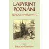 Labyrint poznání (Jaroslava Urbanová) Labyrint poznání (Jaroslava Urbanová)