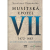 Husitská epopej: Husitská epopej VII (1472 - 1485) - Vlastimil Vondruška - online doručenie Husitská epopej: Husitská epopej VII (1472 - 1485) - Vlastimil Vondruška - online doručenie