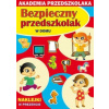 Bezpieczny przedszkolak W domu Paruszewska Joanna, Pawlicka Kamila, Jarmulska Julia Bezpieczny przedszkolak W domu Paruszewska Joanna, Pawlicka Kamila, Jarmulska Julia