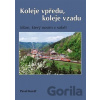 Koleje vpředu, koleje vzadu - Pavel Kovář Koleje vpředu, koleje vzadu - Pavel Kovář