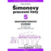 Šimonovi pracovní listy 05 Rozvoj logického myšlení Pilařová Marie Šimonovi pracovní listy 05 Rozvoj logického myšlení Pilařová Marie