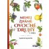 Menej známe ovocné druhy I.diel Menej známe ovocné druhy I.diel