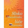 Slnko Macedónska, lúče Slovenska - Jasmina Salija Slnko Macedónska, lúče Slovenska - Jasmina Salija