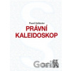 Právní kaleidoskop - Pavel Hollander Právní kaleidoskop - Pavel Hollander