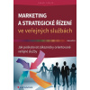 Marketing a strategické řízení ve veřejných službách Marketing a strategické řízení ve veřejných službách