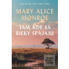 Tam, kde sa rieky spájaj… (Mary Alice Monroe) Tam, kde sa rieky spájaj… (Mary Alice Monroe)