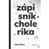 Zápisník cholerika (Aleš Křen) Zápisník cholerika (Aleš Křen)