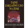 Tajné základny UFO na zemi - David Hatcher Childress Tajné základny UFO na zemi - David Hatcher Childress