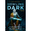 Howling Dark - Ruocchio, Christopher Howling Dark - Ruocchio, Christopher