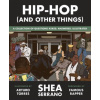 Hip-Hop (And Other Things) Hip-Hop (And Other Things)