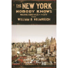 New York Nobody Knows - William B. Helmreich New York Nobody Knows - William B. Helmreich