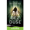 E-kniha Bez duše - Martin Stručovský E-kniha Bez duše - Martin Stručovský
