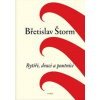 Rytíři, draci a poutníci - Břetislav Štorm, Augustin Šulc (ed.) Rytíři, draci a poutníci - Břetislav Štorm, Augustin Šulc (ed.)