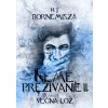 Večná lož - Nemé prežívanie II. - H. J. Bornemisza Večná lož - Nemé prežívanie II. - H. J. Bornemisza