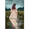 The Ballroom - Anna Hope The Ballroom - Anna Hope