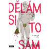 Dělám si to sám - Martin Váša Dělám si to sám - Martin Váša