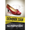 Na podpatcích - Dominik Dán Na podpatcích - Dominik Dán