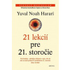 Noah Harari Yuval 21 lekcií pre 21. storočie Noah Harari Yuval 21 lekcií pre 21. storočie