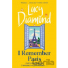 I Remember Paris - Lucy Diamond I Remember Paris - Lucy Diamond