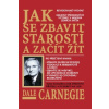 Jak se zbavit starostí Jak se zbavit starostí