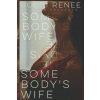 Somebody's Wife (Robbi Renee)(Brožovaná) Somebody's Wife (Robbi Renee)(Brožovaná)