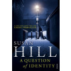 Question of Identity (Susan Hill)(Brožovaná) Question of Identity (Susan Hill)(Brožovaná)