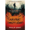 Návrat zmizelého - Gray Philip Návrat zmizelého - Gray Philip