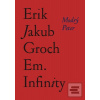 Em. Infinity (Erik Jakub Groch) Em. Infinity (Erik Jakub Groch)