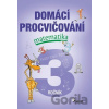 Domácí procvičování matematika 3. ročník - Petr Šulc Domácí procvičování matematika 3. ročník - Petr Šulc