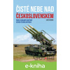 E-kniha Čisté nebe nad Československem - Lukáš Kvasniak E-kniha Čisté nebe nad Československem - Lukáš Kvasniak