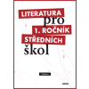 Literatura pro 1. ročník středních škol Literatura pro 1. ročník středních škol