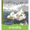 E-kniha Mukumú - Lucie Šavlíková, Pavla Baštanová (Ilustrátor) E-kniha Mukumú - Lucie Šavlíková, Pavla Baštanová (Ilustrátor)