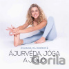 Ájurvéda, jóga a jídlo - Zuzana Klingrová Ájurvéda, jóga a jídlo - Zuzana Klingrová