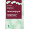 Aktivita jako projekt - Hasmanová Marhánková Jaroslava Aktivita jako projekt - Hasmanová Marhánková Jaroslava