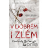 V dobrém i zlém - Kimberly McCreight V dobrém i zlém - Kimberly McCreight