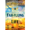 A Far-flung Life - M L Stedman, Transworld A Far-flung Life - M L Stedman, Transworld