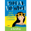 E-kniha Malý Gatsby a Carmen z Chodoriva - Michal Viewegh E-kniha Malý Gatsby a Carmen z Chodoriva - Michal Viewegh