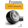 Umění naslouchat - Erich Fromm Umění naslouchat - Erich Fromm