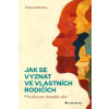 Jak se vyznat ve vlastních rodičích - Příručka pro dospělé děti (Fanny Santorová)(Brožovaná) Jak se vyznat ve vlastních rodičích - Příručka pro dospělé děti (Fanny Santorová)(Brožovaná)