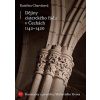 Dějiny cisterckého řádu v Čechách 1142-1420. Svazek IV - Kateřina Charvátová Dějiny cisterckého řádu v Čechách 1142-1420. Svazek IV - Kateřina Charvátová
