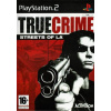 True Crime: Streets of LA - NOVÁ (PS2) True Crime: Streets of LA - NOVÁ (PS2)