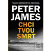 Chci tvou smrt (Peter James) Chci tvou smrt (Peter James)