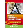 E-kniha Verbální komunikace a lidská psychika - Jaromír Janoušek E-kniha Verbální komunikace a lidská psychika - Jaromír Janoušek